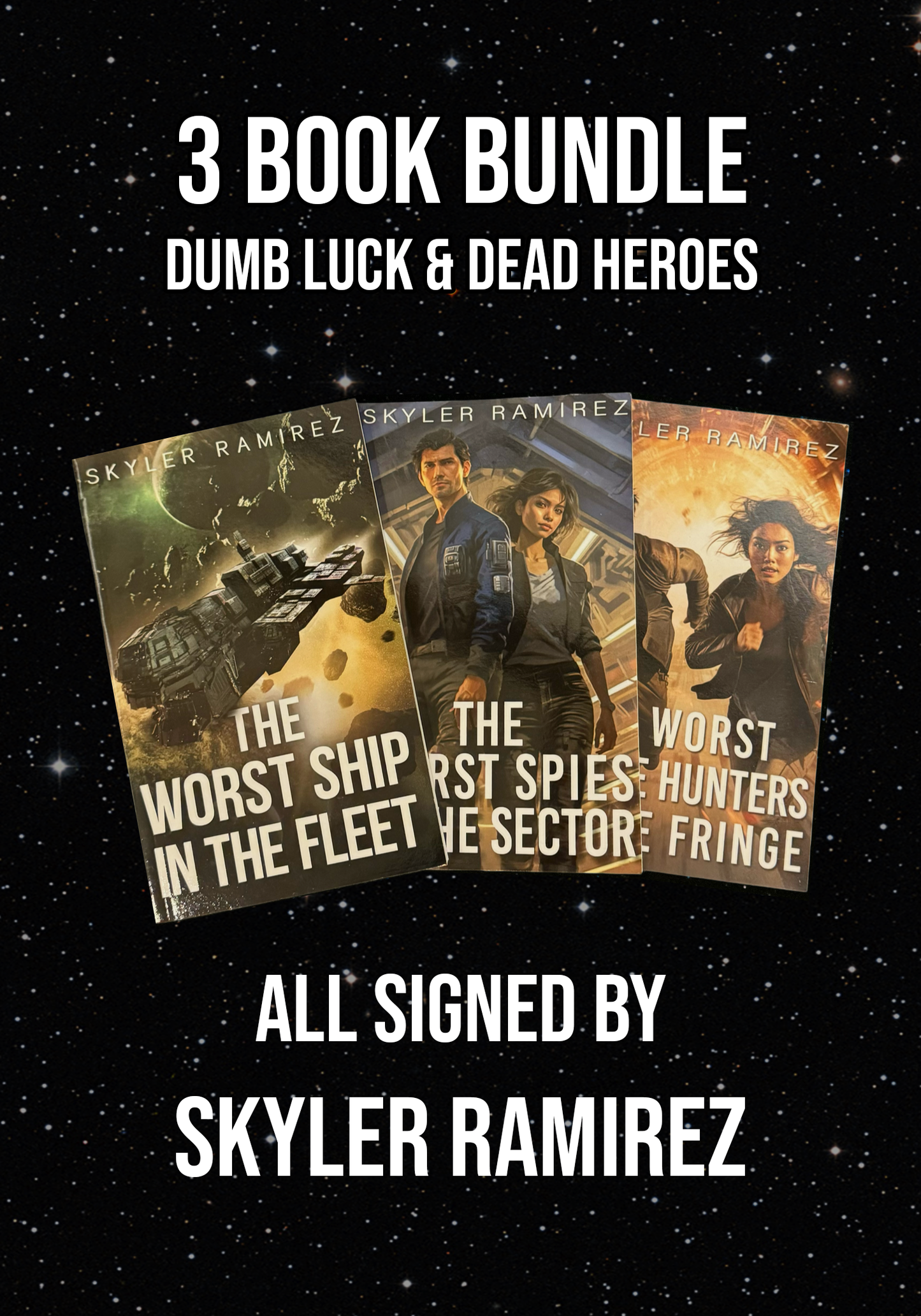 Signed Book Bundle: Dumb Luck and Dead Heroes - Books 1-3 by Skyler Ramirez